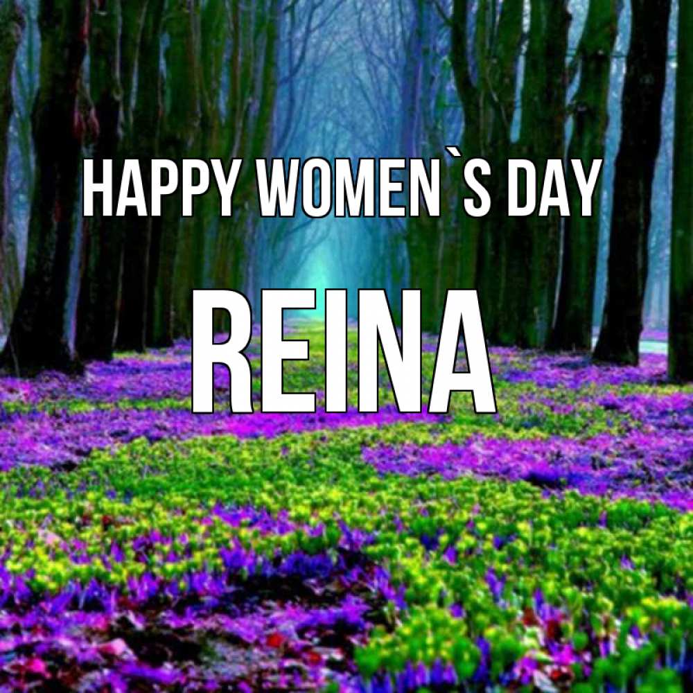 Greetings card с именем, Reina happy women`s day фиолетовые цветы в лесу 1 Greetings with text for free download 